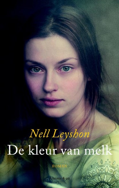 De kleur van melk, Nell Leyshon - Gebonden met stofomslag - 9789047202790