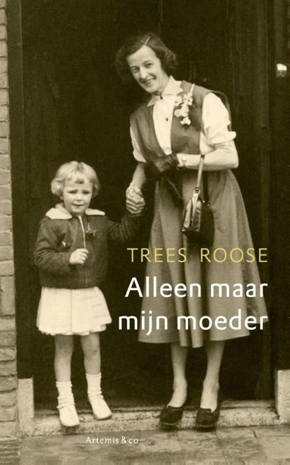 Alleen maar mijn moeder, Trees Roose - Ebook - 9789047203513