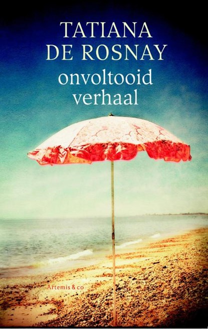 Onvoltooid verhaal, Tatiana de Rosnay - Paperback - 9789047203889