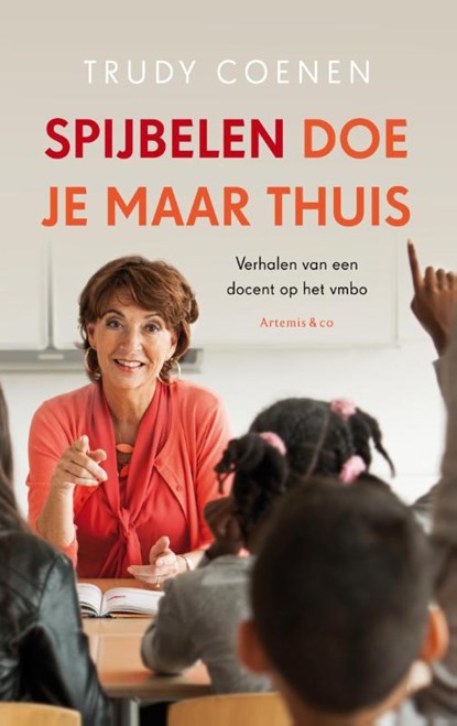 Spijbelen doe je maar thuis, Trudy Coenen ; Louise Koopman - Paperback - 9789047204053