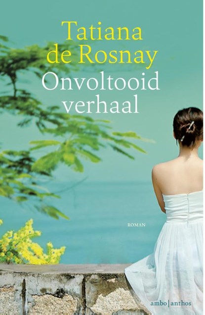 Onvoltooid verhaal, Tatiana de Rosnay - Paperback - 9789047204626