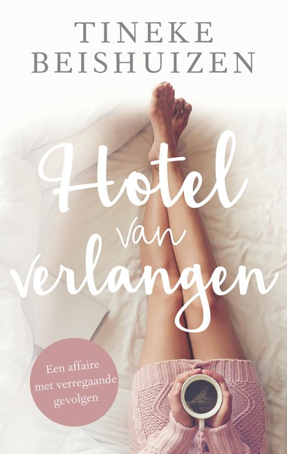 Hotel van verlangen, Tineke Beishuizen - Ebook - 9789047204718