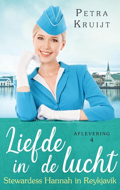 Stewardess Hannah in Reykjavik, Petra Kruijt - Ebook - 9789047204824