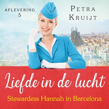 Stewardess Hannah in Barcelona, Petra Kruijt - Luisterboek MP3 - 9789047204855