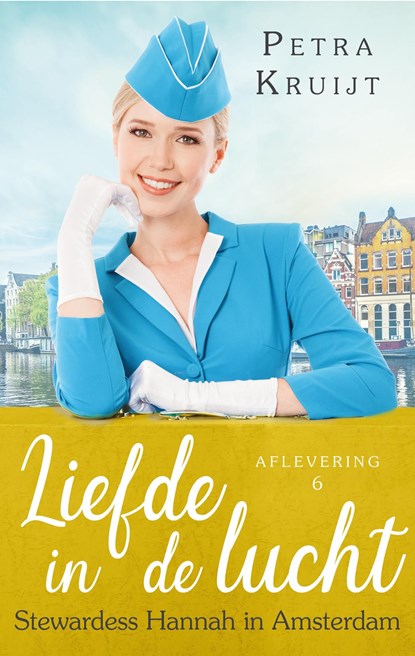 Stewardess Hannah in Amsterdam, Petra Kruijt - Ebook - 9789047204862