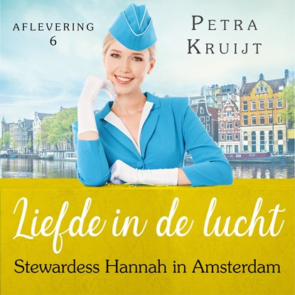 Stewardess Hannah in Amsterdam, Petra Kruijt - Luisterboek MP3 - 9789047204879