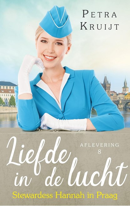 Stewardess Hannah in Praag, Petra Kruijt - Ebook - 9789047204909