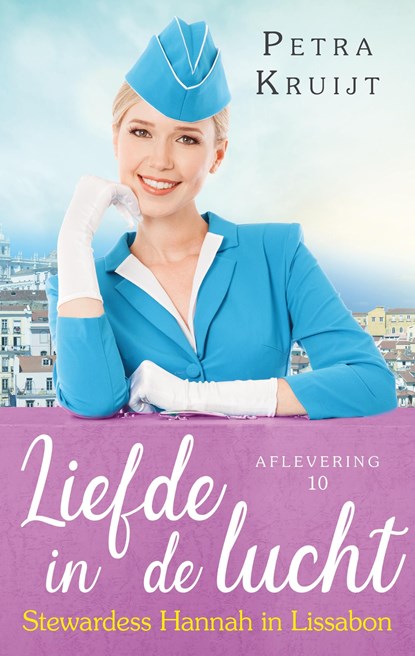 Stewardess Hannah in Lissabon, Petra Kruijt - Ebook - 9789047204947