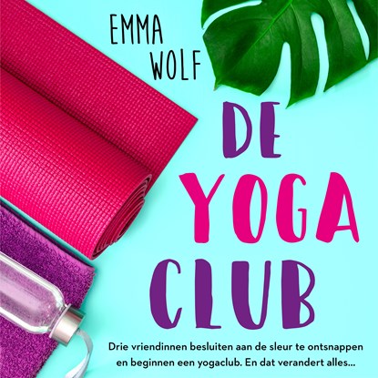 De yogaclub, Emma Wolf - Luisterboek MP3 - 9789047205036