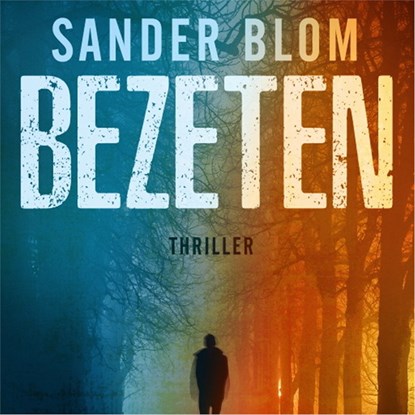 Bezeten, Sander Blom - Luisterboek MP3 - 9789047205098