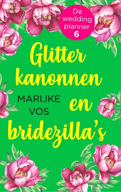 Glitterkanonnen en bridezilla's, Marijke Vos - Ebook - 9789047205234
