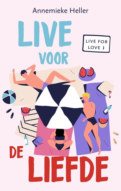 Live voor de liefde, Annemieke Heller - Ebook - 9789047205685