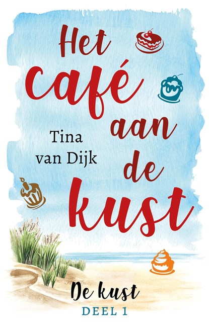 Het café aan de kust, Tina van Dijk - Ebook - 9789047206903