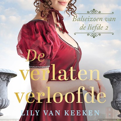 De verlaten verloofde, Lily van Keeken - Luisterboek MP3 - 9789047207016