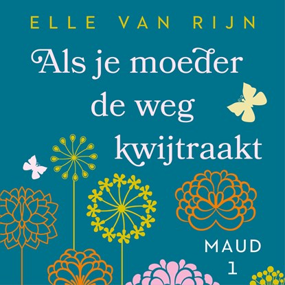 Als je moeder de weg kwijtraakt, Elle van Rijn - Luisterboek MP3 - 9789047207078