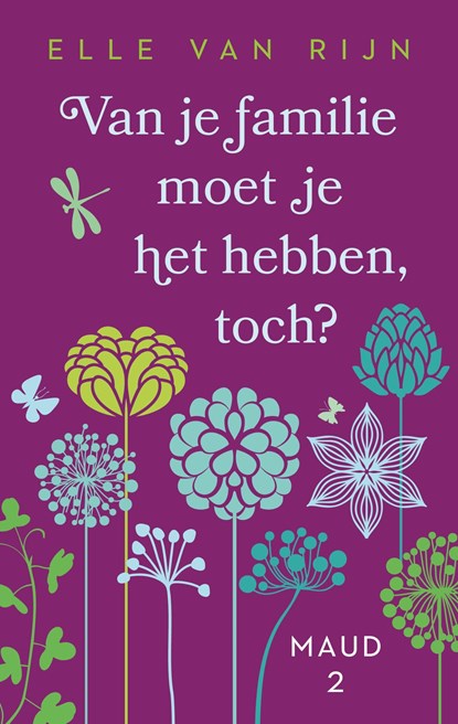 Van je familie moet je het hebben, toch?, Elle van Rijn - Ebook - 9789047207085