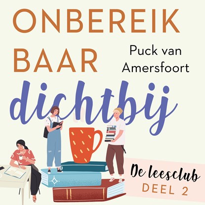 Onbereikbaar dichtbij, Puck van Amersfoort - Luisterboek MP3 - 9789047207238