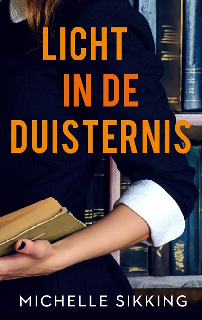 Licht in de duisternis, Michelle Sikking - Ebook - 9789047207535