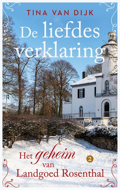 De liefdesverklaring, Tina van Dijk - Ebook - 9789047207719