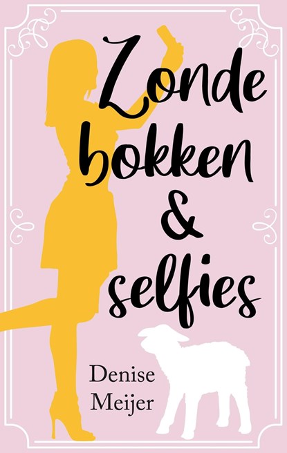 Zondebokken en selfies, Denise Meijer - Ebook - 9789047207856