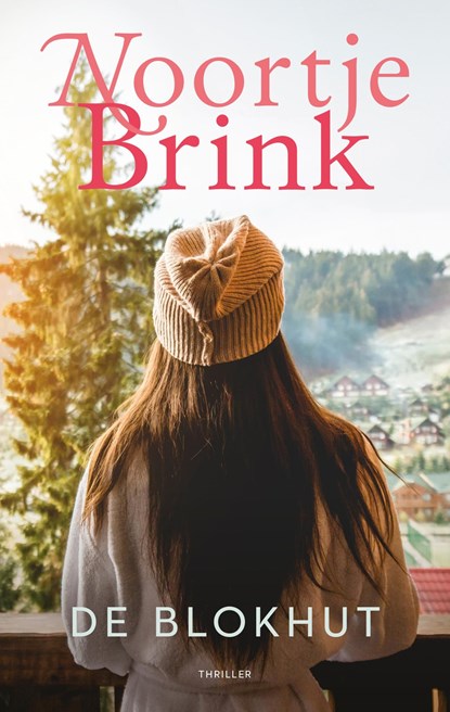 De blokhut, Noortje Brink - Ebook - 9789047208006