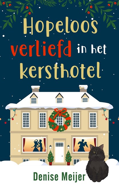 Hopeloos verliefd in het kersthotel, Denise Meijer - Ebook - 9789047208051