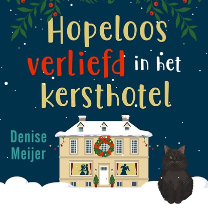 Hopeloos verliefd in het kersthotel, Denise Meijer - Luisterboek MP3 - 9789047208068