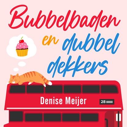Bubbelbaden en dubbeldekkers, Denise Meijer - Luisterboek MP3 - 9789047208082