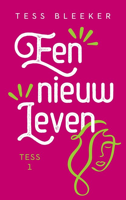 Een nieuw leven, Tess Bleeker - Ebook - 9789047208457