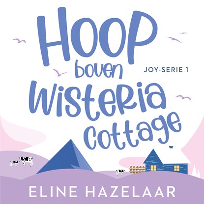 Hoop boven Wisteria cottage, Eline Hazelaar - Luisterboek MP3 - 9789047208754