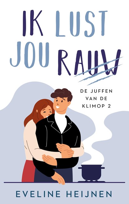 Ik lust jou rauw, Eveline Heijnen - Ebook - 9789047208846