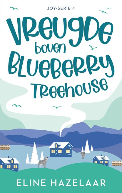 Vreugde boven Blueberry Treehouse, Eline Hazelaar - Ebook - 9789047209034