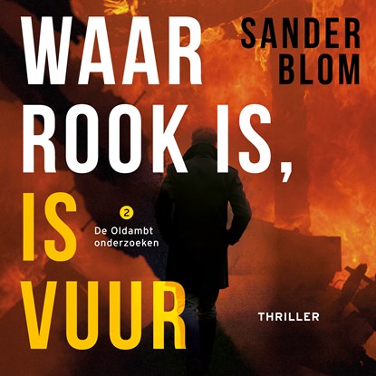 Waar rook is, is vuur, Sander Blom - Luisterboek MP3 - 9789047209171