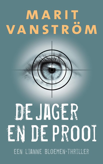 De jager en de prooi, Marit Vanström - Ebook - 9789047209850