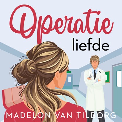 Operatie liefde, Madelon van Tilborg - Luisterboek MP3 - 9789047210245