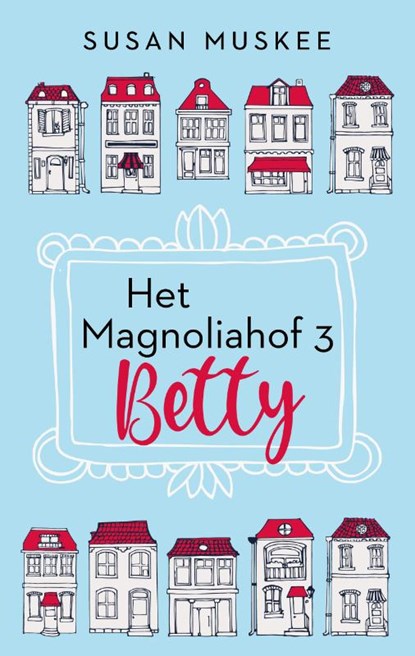 Magnoliahof Betty en Wende, Susan Muskee - Paperback - 9789047211013