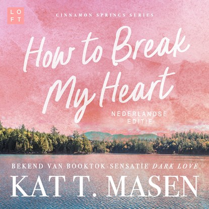 How to Break my Heart, Kat. T. Masen - Luisterboek MP3 - 9789047211532