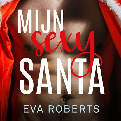 Mijn sexy santa, Eva Roberts - Luisterboek MP3 - 9789047211693