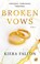 Broken Vows, Kiera Fallon - Paperback - 9789047213321