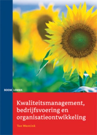 Kwaliteitsmanagement, bedrijfsvoering en organisatieontwikkeling, T. Wentink - Paperback - 9789047300588