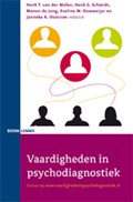 Vaardigheden in de psychodiagnostiek | Henk T. van der Molen ; Henk G. Schmidt ; Manon de Jong ; Eveline M. Osseweijer ; Janneke K. Oostrom | 