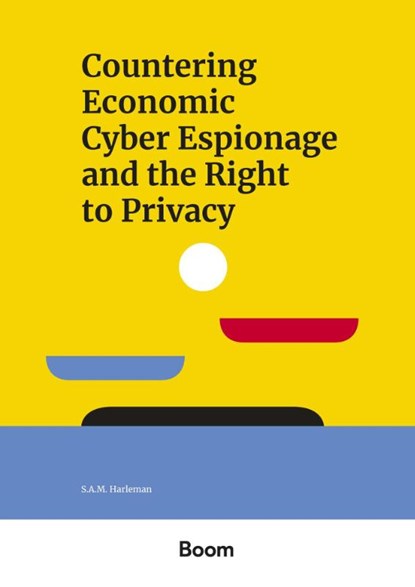 Countering Economic Cyber Espionage and the Right to Privacy, S.A.M. Harleman - Paperback - 9789047300939