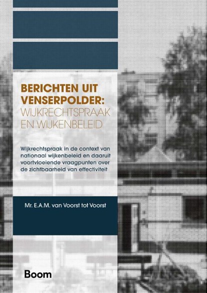 Berichten uit Venserpolder: wijkrechtspraak en wijkenbeleid, Esther van Voorst - Paperback - 9789047301059