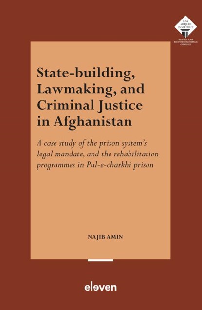 State-Building, Lawmaking, and Criminal Justice in Afghanistan, N. Amin - Paperback - 9789047301561