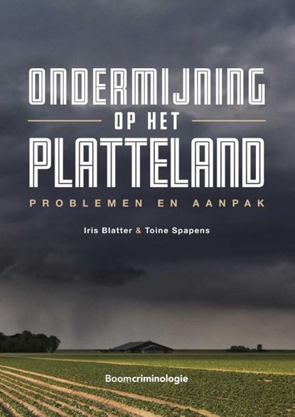 Ondermijning op het platteland, Iris Blatter ; Toine Spapens - Paperback - 9789047301608