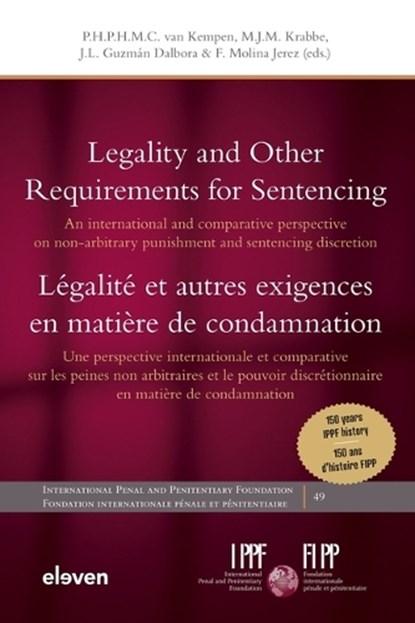 Legality and Other Requirements for Sentencing / Légalité et autres exigences en matière de condamnation, Piet Hein van Kempen ; Maartje Krabbe ; José Luis Guzman Dalbora ; Francisco Molina Jerez - Gebonden - 9789047301783