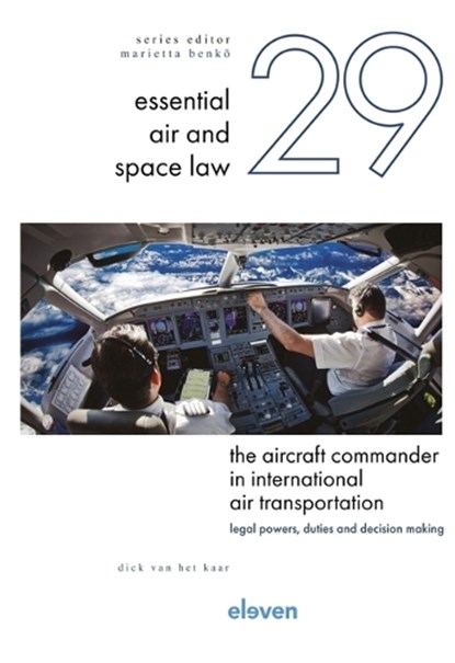 The Aircraft Commander in International Air Transportation, Dick van het Kaar - Gebonden - 9789047301790