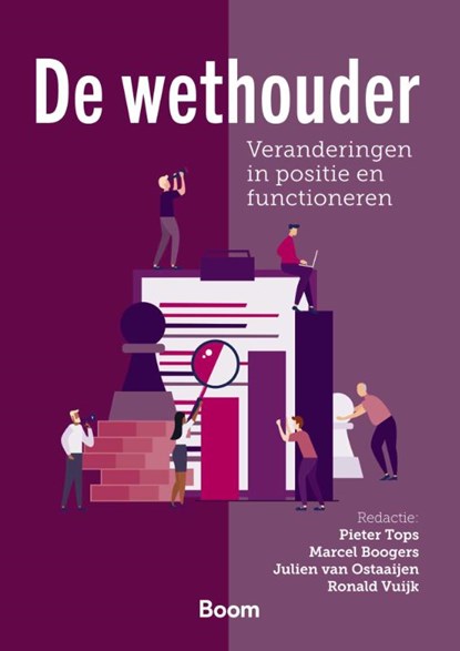 De wethouder, Pieter Tops ; Marcel Boogers ; Julien van Ostaaijen ; Ronald Vuijk - Paperback - 9789047301820