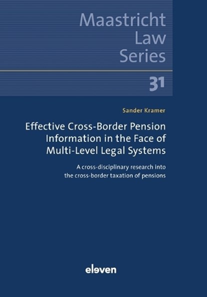 Effective Cross-Border Pension Information in the Face of Multi-Level Legal Systems, S.P.M. Kramer - Paperback - 9789047301875