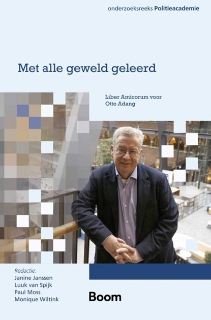 Met alle geweld geleerd, Janine Janssen ; Monique Wiltink ; Luuk van Spijk ; Paul Moss - Paperback - 9789047302063